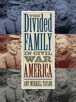 cover image of The Divided Family in Civil War America